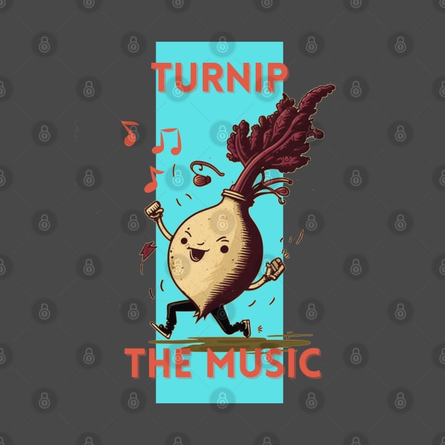 Turnip The Music by April Snow 