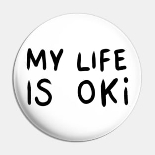 Oki life Pin