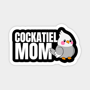 Birds Cockatiel Mom Mothers day Gift Magnet