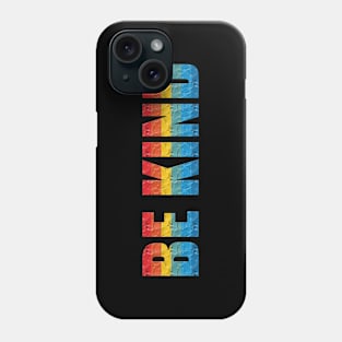 be kind Phone Case