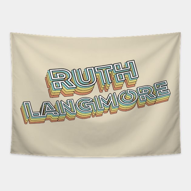 Ruth Langmore Retro Typography Faded Style Tapestry by PREMAN PENSIUN PROJECT