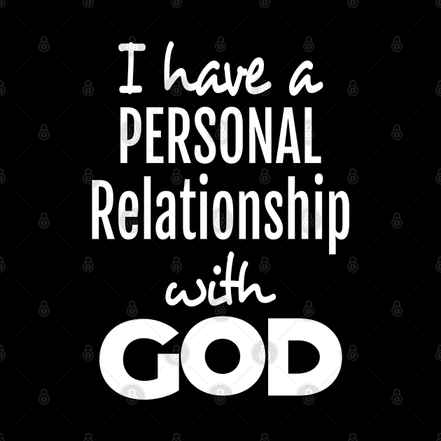 I Have A Personal Relationship With God by musicanytime