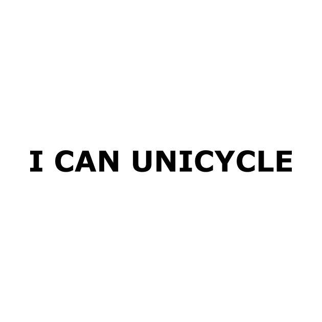 I can unicycle by annaprendergast