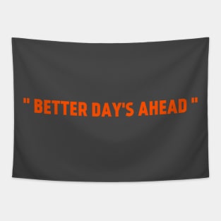 Better days ahead Tapestry