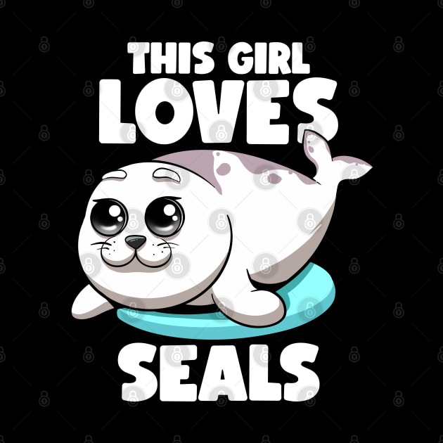 This Girl Loves Seals Fat Chubby Seal Lover Seals Sea Lion by MerchBeastStudio