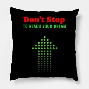 Reach your dreams Pillow