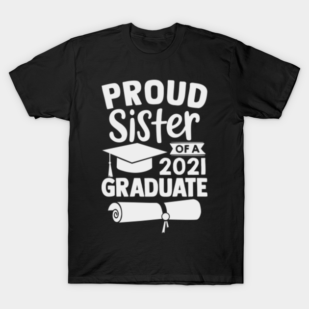 Download proud sister of a 2021 graduate - Proud Sister Of A 2021 ...