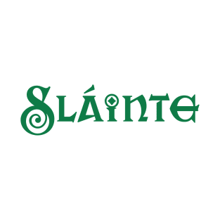 Sláinte on St Patricks Day T-Shirt