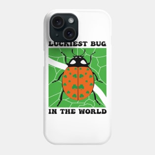 Luckiest Bug In The World Phone Case