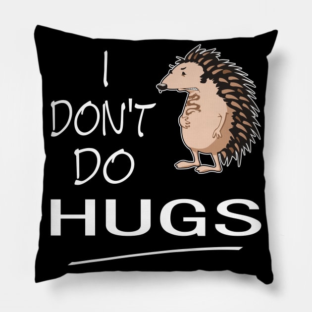 I Don't Do Hugs Pillow by Slap Cat Designs