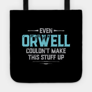 Even Orwell couldn't make this stuff up Tote