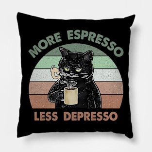 More espresso less depresso Pillow