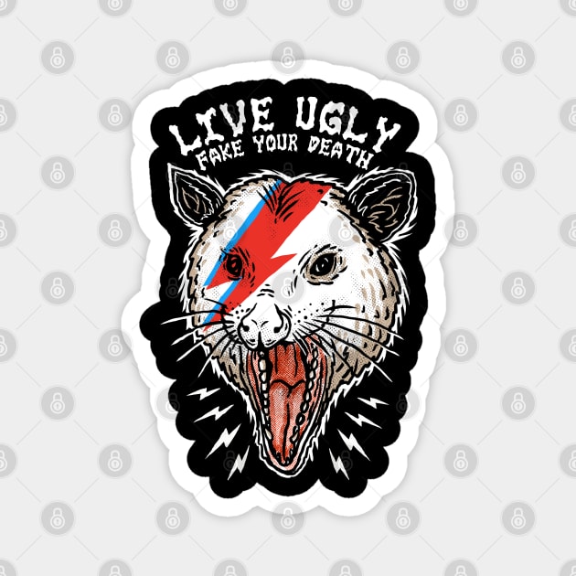 live ugly fake your death Magnet by sober artwerk