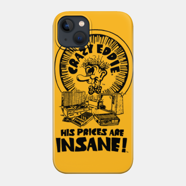 Crazy Eddie - Crazy Eddie - Phone Case