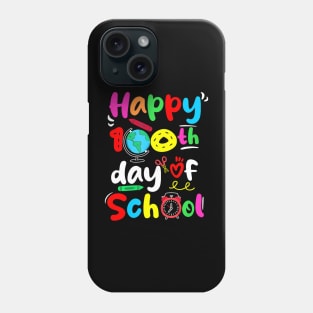 Happy 100Th Days Of School Teacher And Student Phone Case