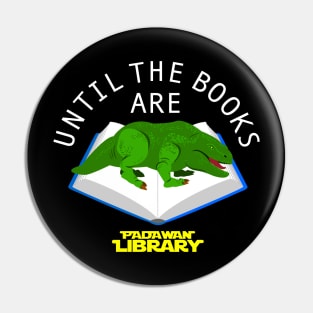 Until the Books are Dewback Pin