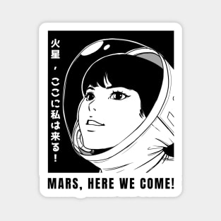 Mars here we come anime Magnet