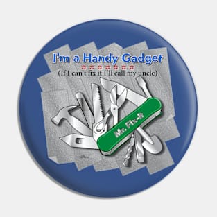 Handy Gadget Guy Pin