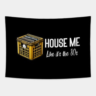 House Me Like It's The 80s - 80s House Music Tapestry