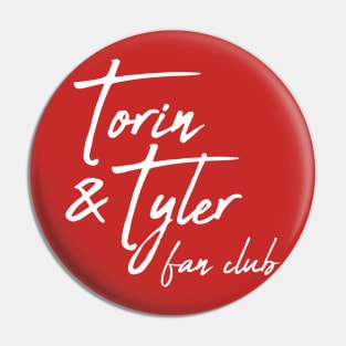 Torin & Tyler Fan Club Pin