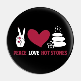 Peace Love Hot Stones Pin