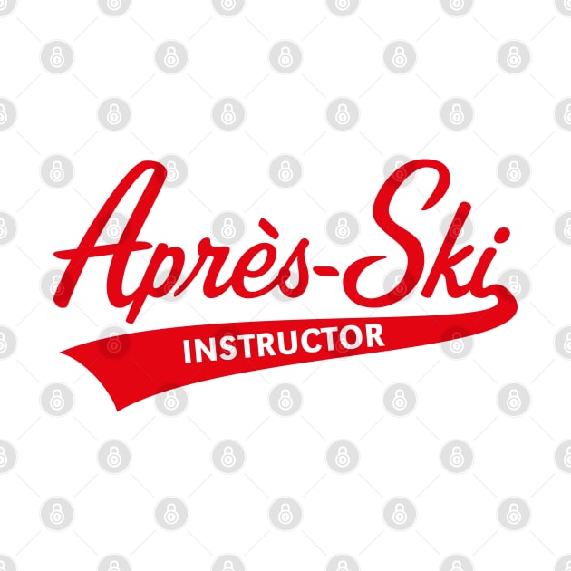 Après-Ski – Instructor (Lettering / Apres Ski / Red) by MrFaulbaum