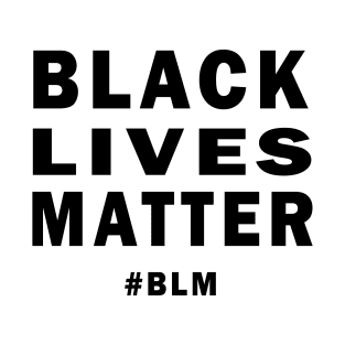 BLACK LIVES MATTER #BLM T-Shirt