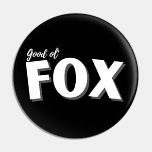 Good Ol' Fox - If you used to be a Fox, a Good Old Fox too, you'll find this critter design perfect! Pin