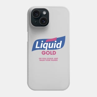 Liquid Gold Hand Sanitizer Phone Case