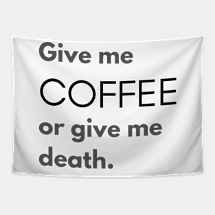 Give Me Coffee or Give Me Death Tapestry