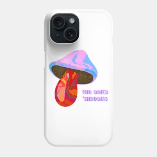 Sun Dried Shrooms - Single Dose Phone Case