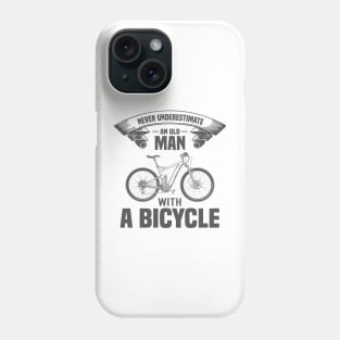 Never Under Estimate An Old Man With Bicycle Phone Case