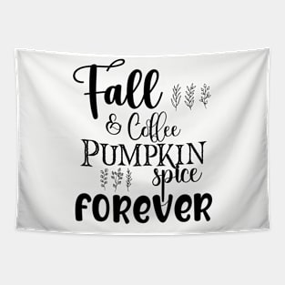 Fall and Coffee Pumpkin Spice Forever Dark Font Tapestry