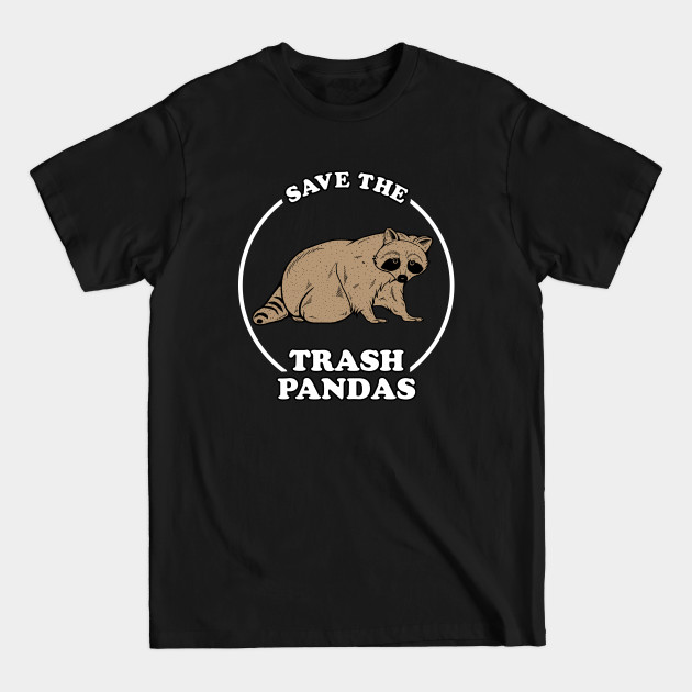 Discover Save The Trash Pandas - Trash Panda - T-Shirt