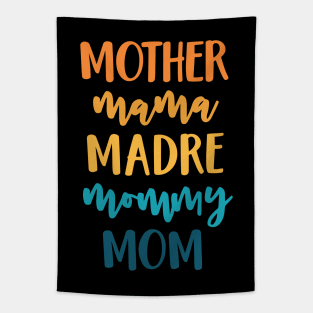 Mother Mama Madre Mommy Mom Tapestry