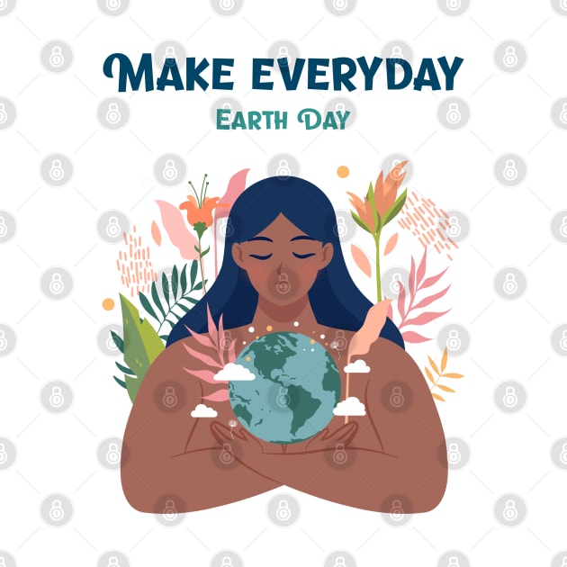 Make Every Day Earth Day by Cassomoda