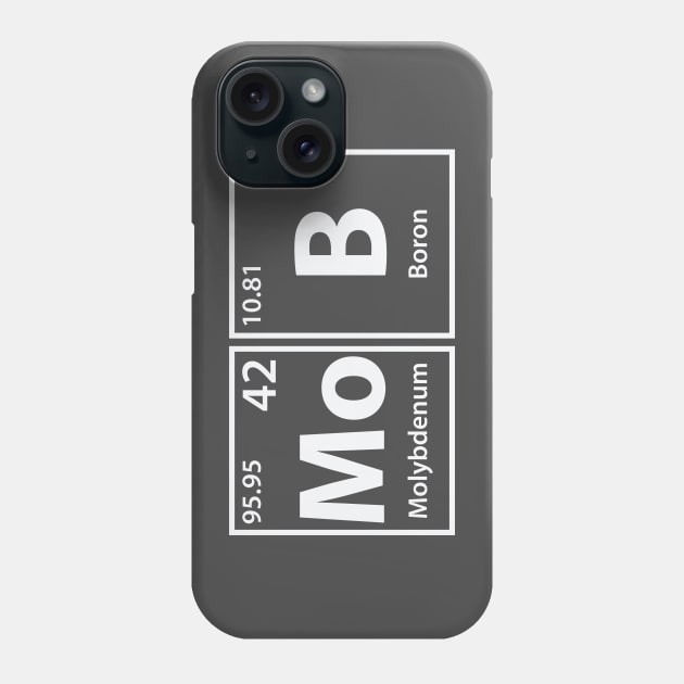 Mob (Mo-B) Periodic Elements Spelling Phone Case by cerebrands