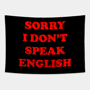 SORRY I DON'T SPEAK ENGLISH Tapestry