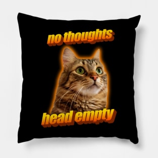 No thoughts head empty cat meme Pillow