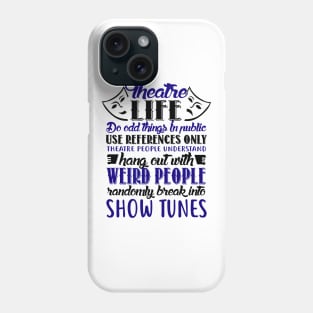 Theatre Life Phone Case