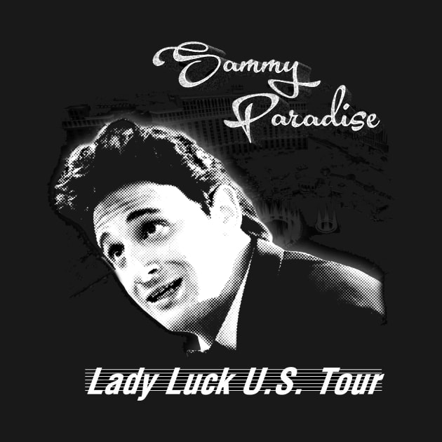 Sammy Paradise - Lady Luck Tour by kevlight7542