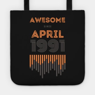 Awesome Since April 1991, 30 years old, 30th Birthday Gift Tote