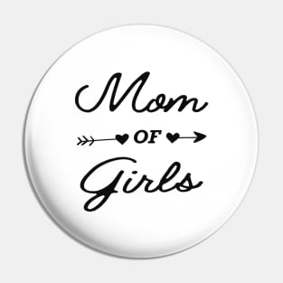 Mom of girls Pin