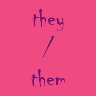 They/Them (Purple) T-Shirt