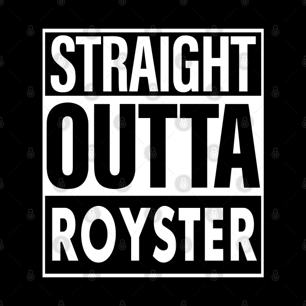 Royster Name Straight Outta Royster by ThanhNga