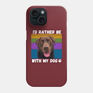 Rather Be With My Dog Phone Case