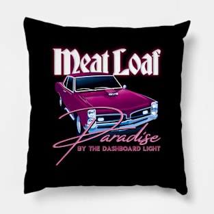 Meat Loaf Paradise By The Dashboard Light Pillow