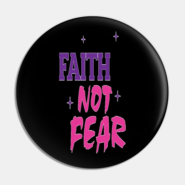 Girl Faith Not Fear Pin by FaithsCloset