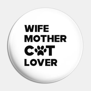 Cat - Wife Mother Cat Lover Pin