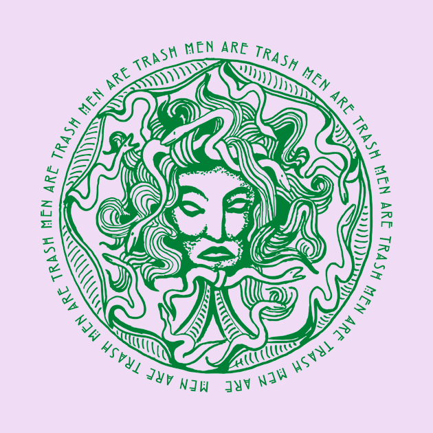 Medusa Says: Men Are Tra$h by The Fat Feminist Witch 